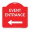Signmission N Event Entrance With Left Arrow, Red & White Aluminum Architectural Sign, 18" H, RW-1818-23865 A-DES-RW-1818-23865 - alternate 1